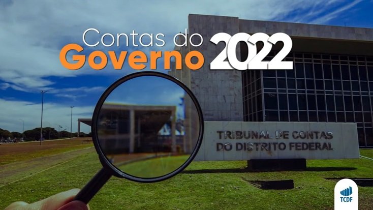 Parecer do TCDF recomenda aprovação com ressalvas nas contas do GDF de 2022